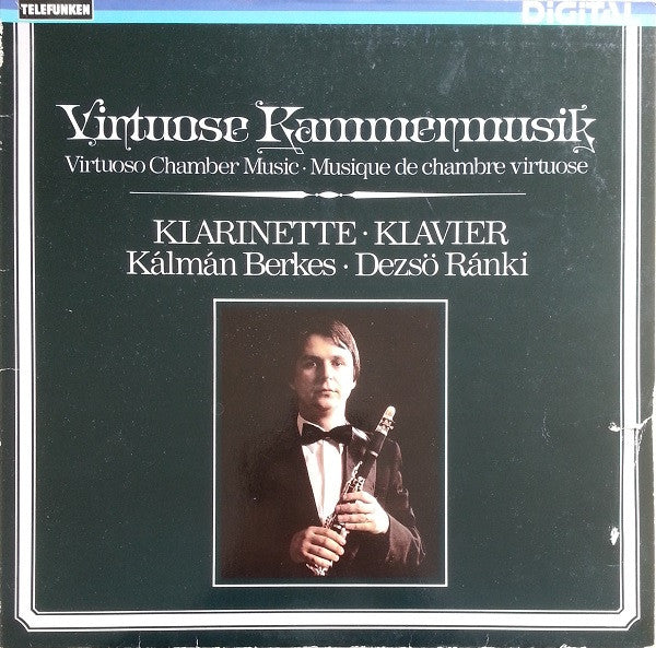 Kálmán Berkes, Dezsö Ránki* : Virtuose Kammermusik (Klarinette • Klavier) (LP)