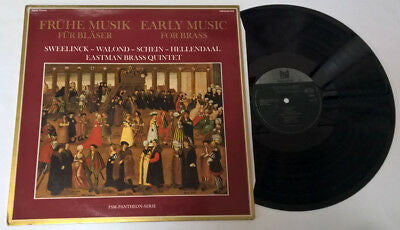 Sweelinck* / Walond* / Schein* / Hellendaal* - Eastman Brass Quintet : Frühe Musik Für Bläser / Early Music For Brass (LP)