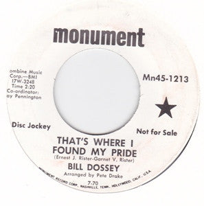 Bill Dossey : That's Where I Found My Pride / It's What You Never Do   (7", Single, Promo)