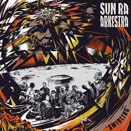 Sun Ra & His Arkestra - Swirling