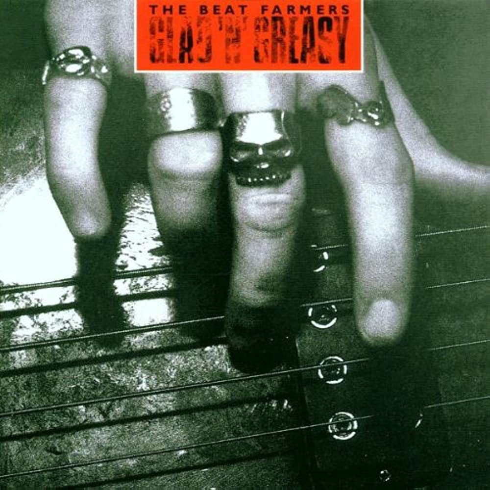 Beat Farmers - Glad 'n Greasy