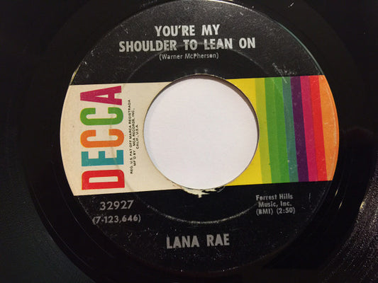 Lana Rae : You're My Shoulder To Lean On / Talking To The Wall (7", Single)