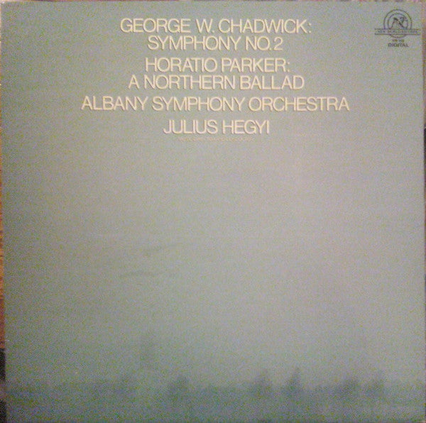 George W. Chadwick* / Horatio Parker* - Albany Symphony Orchestra, Julius Hegyi : Symphony No. 2 / A Northern Ballad (LP)