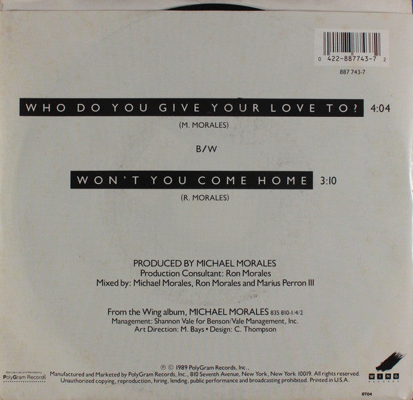 Michael Morales : Who Do You Give Your Love To? (7", Single, Styrene)