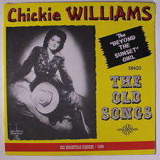 Chickie Williams : Sings The Old Songs (LP, Album, RE)