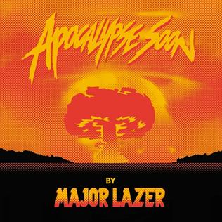 Major Lazer - Apocalypse Soon