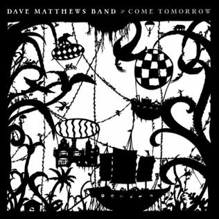 Matthews Band, Dave - Come Tomorrow