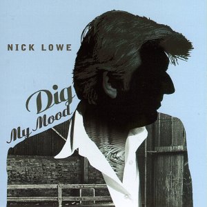 Lowe, Nick - Dig My Mood (Vinyl)