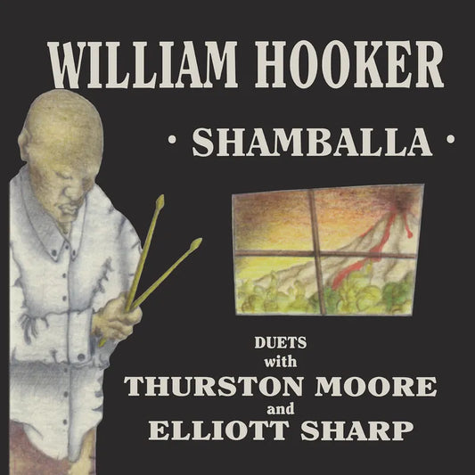 Hooker, William with Thurston Moore & Elliott Sharp - Shamballa