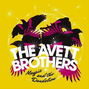 Avett Brothers - Magpie and the Dandelion