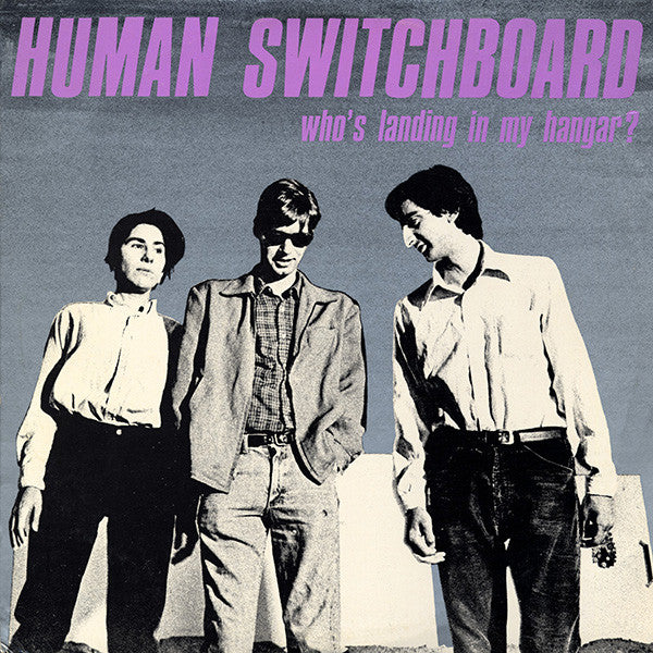 Human Switchboard - Who's Landing in My Hangar?