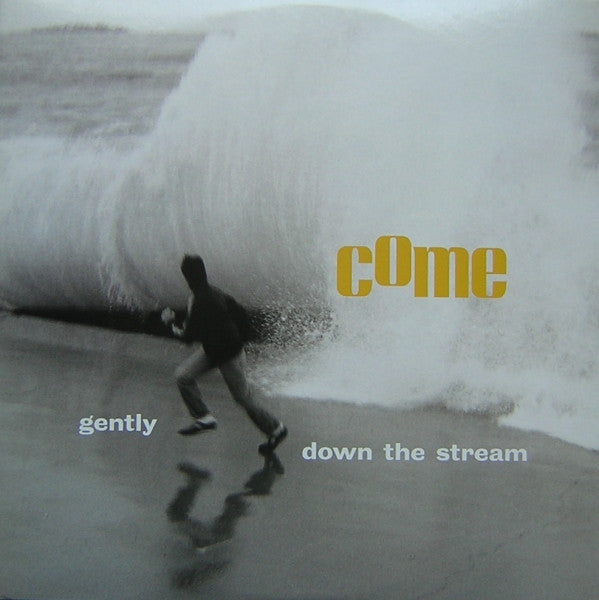 Come - Gently Down The Stream