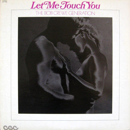 Bob Crewe Generation - Let Me Touch You (VG+)