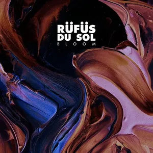 Rufus Du Sol - Bloom