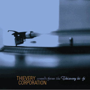 Thievery Corporation - Sounds From the Thievery Hi-Fi