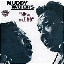 Waters, Muddy - The Real Folk Blues