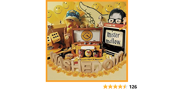 Washed Out - Mister Mellow