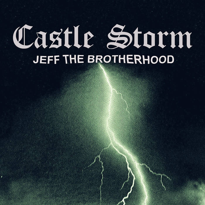Jeff the Brotherhood - Castle Storm