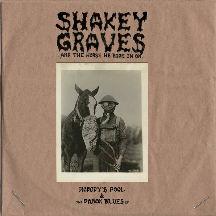 Graves, Shakey - Nobody's Fool and the Donor Blues EP