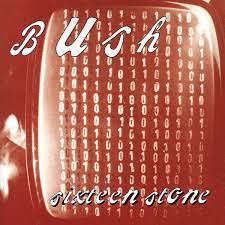 Bush - Sixteen Stone