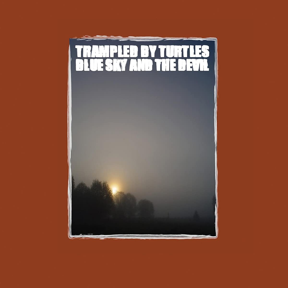 Trampled by Turtles - Blue Sky and the Devil
