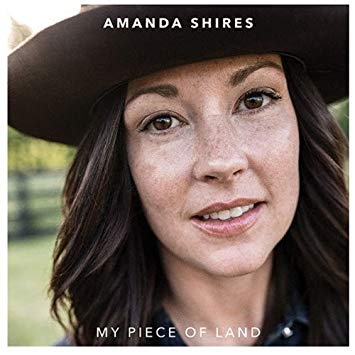 Shires, Amanda - My Piece of Land