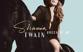 Twain, Shania - Queen Of Me