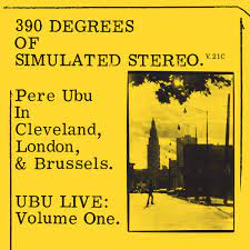 Ubu, Pere - 390 Degrees Of Simulated Stereo V2.1
