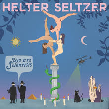 We Are Scientists - Helter Seltzer