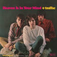 Traffic - Heaven is in Your Mind