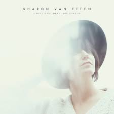 Van Etten, Sharon - I Don't Want To Let You Down EP