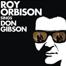Orbison, Roy - Roy Orbison Sings Don Gibson