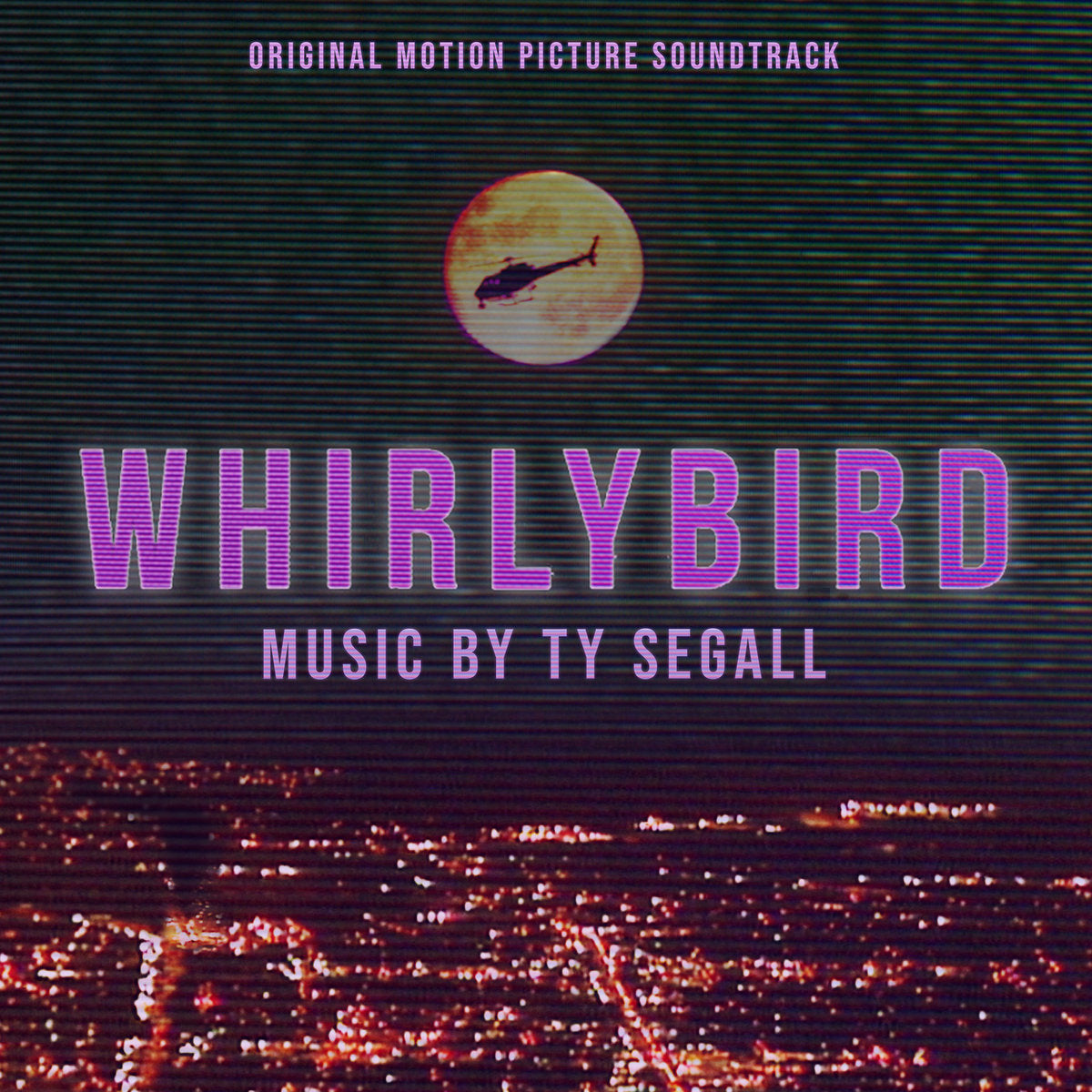 Segall, Ty - Whirlybird Original Motion Picture Soundtrack