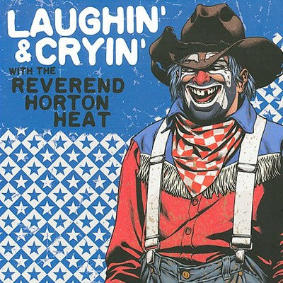 Reverend Horton Heat - Laughin' And Cryin'