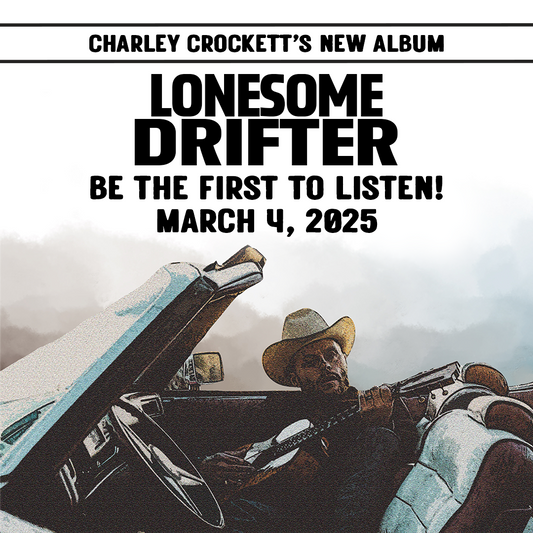 Charley Crockett Lonesome Drifter Listening Party