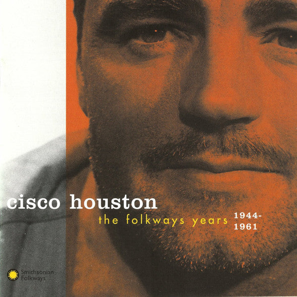 Cisco Houston : The Folkways Years 1944-1961 (CD, Comp, RP)