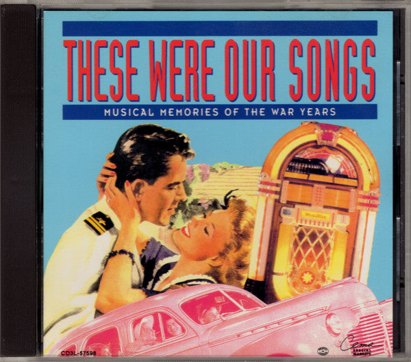 Various : These Were Our Songs • Musical Memories Of The War Years (3xCD, Comp)