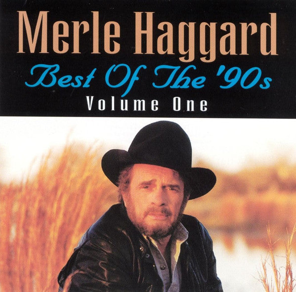Merle Haggard : Best Of The '90s (Volume One) (CD, Comp)