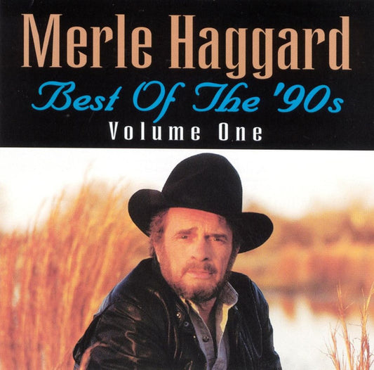 Merle Haggard : Best Of The '90s (Volume One) (CD, Comp)