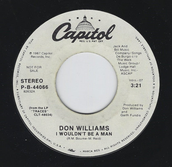 Don Williams (2) : I Wouldn't Be A Man (7", Single, Promo)