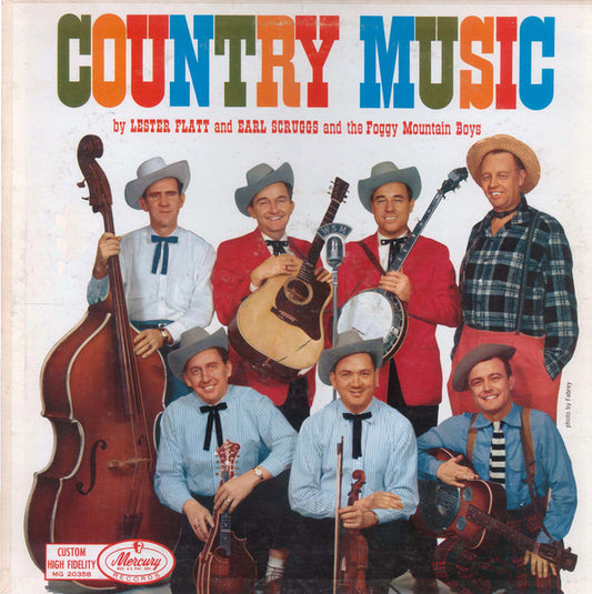 Lester Flatt And Earl Scruggs* And The Foggy Mountain Boys : Country Music (LP, Album, Tra)