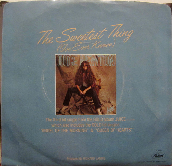 Juice Newton : The Sweetest Thing (I've Ever Known) (7", Single, Win)