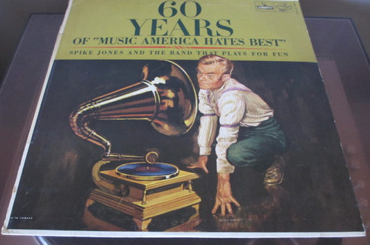 Spike Jones And The Band That Plays For Fun : 60 Years Of "Music America Hates Best" (LP, Album, Mono)