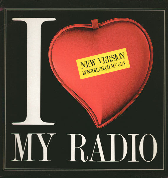 Taffy : I Love My Radio (New Version) (Bongoh, Oh, Oh My Guy) (12")
