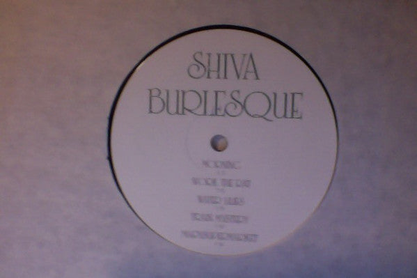Shiva Burlesque : Shiva Burlesque (LP, Album, Gat)