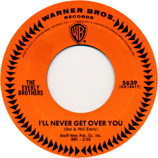 The Everly Brothers* : I'll Never Get Over You (7")