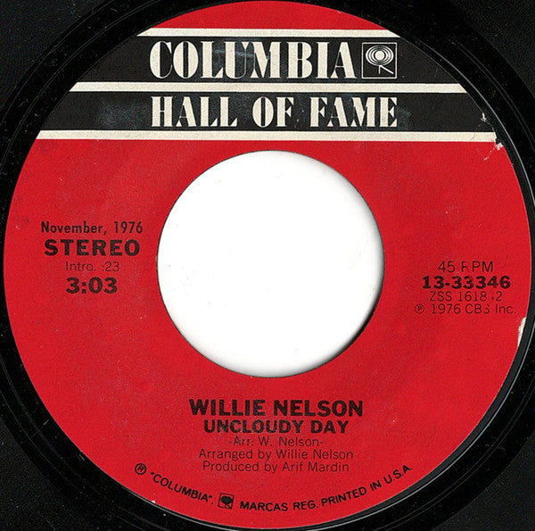 Willie Nelson : If You've Got The Money I've Got The Time / Uncloudy Day (7")