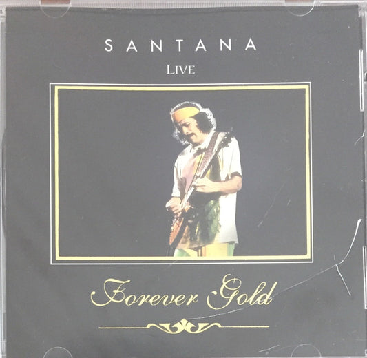 Santana : Live: Forever Gold (CD, Comp)