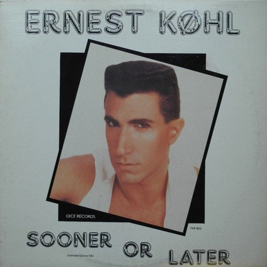 Ernest Køhl* : Sooner Or Later (Extended Dance Mix) (12")