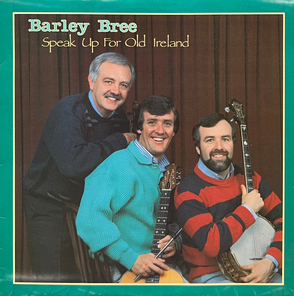 Barley Bree : Speak Up For Old Ireland (LP, Album)